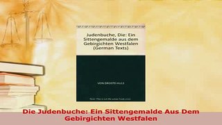 PDF  Die Judenbuche Ein Sittengemalde Aus Dem Gebirgichten Westfalen  EBook