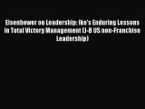 [Read Book] Eisenhower on Leadership: Ike's Enduring Lessons in Total Victory Management (J-B