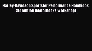 [Read Book] Harley-Davidson Sportster Performance Handbook 3rd Edition (Motorbooks Workshop)