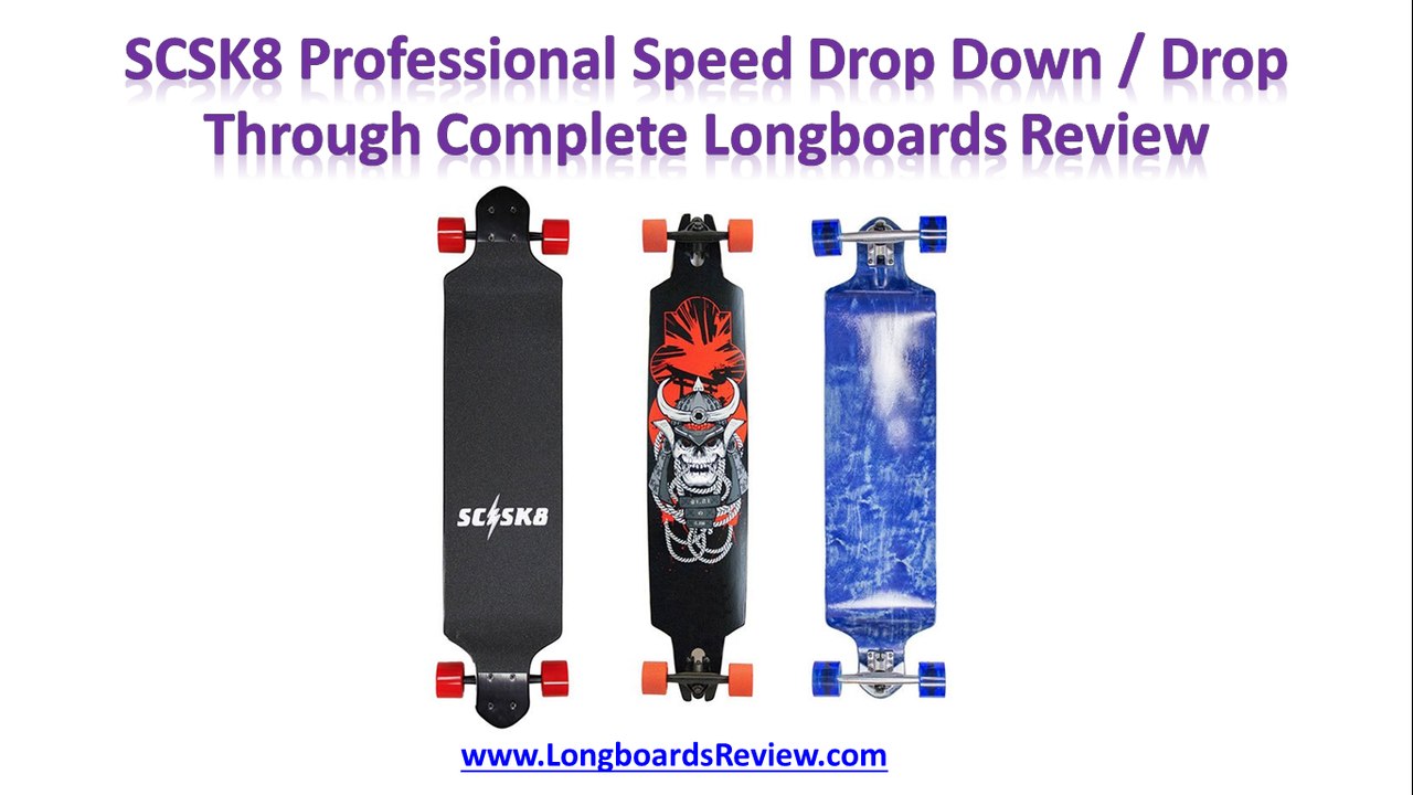 SCSK8 Professional Speed Drop Down / Drop Through Complete Longboards Review