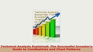 Download  Technical Analysis Explained The Successful Investors Guide to Candlesticks and Chart PDF Full Ebook