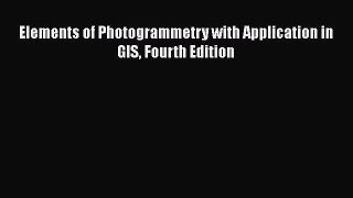 [Read Book] Elements of Photogrammetry with Application in GIS Fourth Edition  EBook