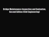 [Read Book] Bridge Maintenance Inspection and Evaluation Second Edition (Civil Engineering)