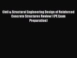 [Read Book] Civil & Structural Engineering Design of Reinforced Concrete Structures Review