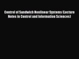 [Read Book] Control of Sandwich Nonlinear Systems (Lecture Notes in Control and Information