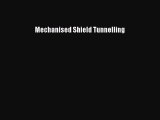 [Read Book] Mechanised Shield Tunnelling  EBook