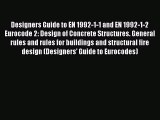 [Read Book] Designers Guide to EN 1992-1-1 and EN 1992-1-2 Eurocode 2: Design of Concrete Structures.