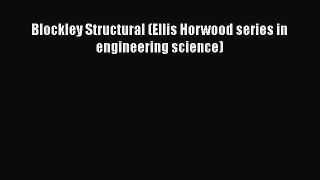 [Read Book] Blockley Structural (Ellis Horwood series in engineering science)  EBook