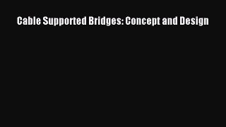 [Read Book] Cable Supported Bridges: Concept and Design  EBook
