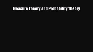 [Read Book] Measure Theory and Probability Theory  EBook