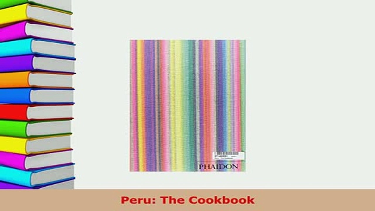 PDF  Peru The Cookbook Download Online
