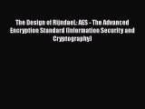 [Read Book] The Design of RijndaeL: AES - The Advanced Encryption Standard (Information Security