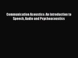 [Read Book] Communication Acoustics: An Introduction to Speech Audio and Psychoacoustics  EBook