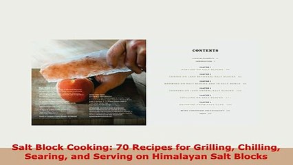 PDF  Salt Block Cooking 70 Recipes for Grilling Chilling Searing and Serving on Himalayan Salt Download Online