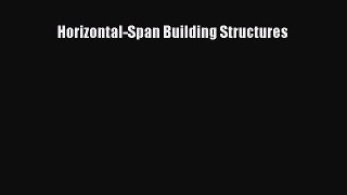 [Read Book] Horizontal-Span Building Structures  Read Online