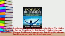 PDF  Forex For Beginners Best Strategies On How To Make Money In Forex Trading In 90 Days Ebook