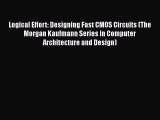 [Read Book] Logical Effort: Designing Fast CMOS Circuits (The Morgan Kaufmann Series in Computer