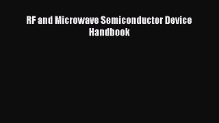 [Read Book] RF and Microwave Semiconductor Device Handbook  EBook
