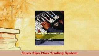 PDF  Forex Pips Flow Trading System Read Full Ebook