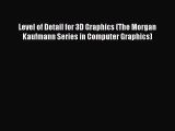 [Read Book] Level of Detail for 3D Graphics (The Morgan Kaufmann Series in Computer Graphics)