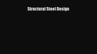 [Read Book] Structural Steel Design  EBook