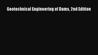 [Read Book] Geotechnical Engineering of Dams 2nd Edition  EBook