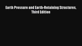 [Read Book] Earth Pressure and Earth-Retaining Structures Third Edition  EBook