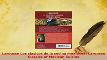 PDF  Larousse Los clasicos de la cocina mexicana Larousse Classics of Mexican Cuisine Read Online