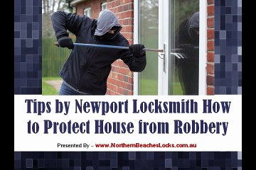 Tips by Newport Locksmith How to Protect House from Robbery