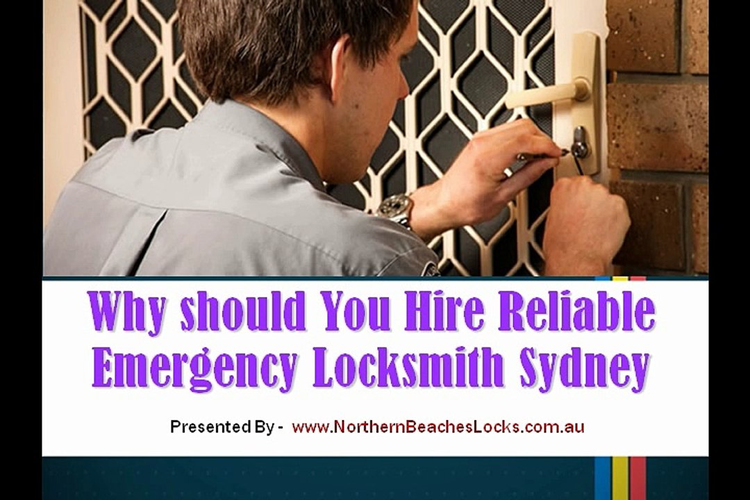 Why should You Hire Reliable Emergency Locksmith at Sydney