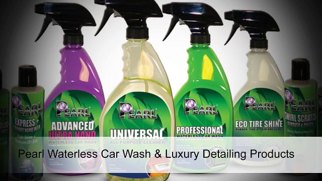 The Solution for your Luxury Detailing - Pearl Waterless Car Wash Products