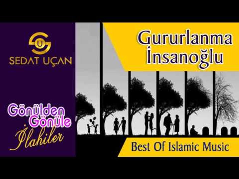 Sedat Uçan - Gururlanma İnsanoğlu