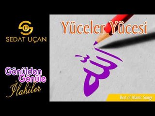 Sedat Uçan - Yüceler Yücesi