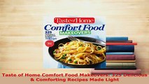 Download  Taste of Home Comfort Food Makeovers 325 Delicious  Comforting Recipes Made Light Read Full Ebook