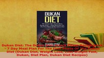 Download  Dukan Diet The Dukan Diet Attack Phase Recipe Book  7 Day Meal Plan For The First Phase Read Online