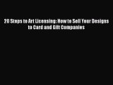 [Read Book] 20 Steps to Art Licensing: How to Sell Your Designs to Card and Gift Companies