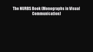 [Read Book] The NURBS Book (Monographs in Visual Communication)  EBook