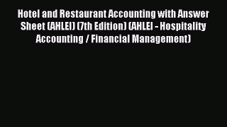 Read Hotel and Restaurant Accounting with Answer Sheet (AHLEI) (7th Edition) (AHLEI - Hospitality