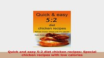 Download  Quick and easy 52 diet chicken recipes Special chicken recipes with low calories PDF Full Ebook