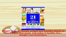 Download  Weight Loss 21 Simple weight loss Healthy Habits to lose weight feel great and enjoy A Download Online