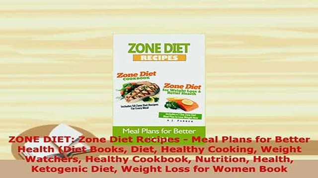 Download ZONE DIET Zone Diet Recipes Meal Plans for Better Health Diet Books Diet Healthy Read Online
