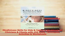 Download  Mindfulness Skills for Kids  Teens A Workbook for Clinicians  Clients with 154 Tools Ebook Free