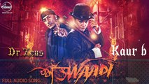Attwaadi (Full Video) Kaur B, Dr Zeus Feat Jazzy B