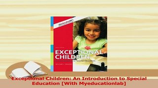 Read  Exceptional Children An Introduction to Special Education With Myeducationlab Ebook Online