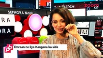 Emraan Hashmi supports Kangana Ranaut - Bollywood News