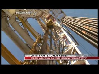 OPEC pa marrëveshje për naftën - News, Lajme - Vizion Plus