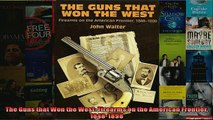 FREE DOWNLOAD  The Guns that Won the West Firearms on the American Frontier 18481898 READ ONLINE