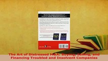 Download  The Art of Distressed MA Buying Selling and Financing Troubled and Insolvent Companies PDF Full Ebook