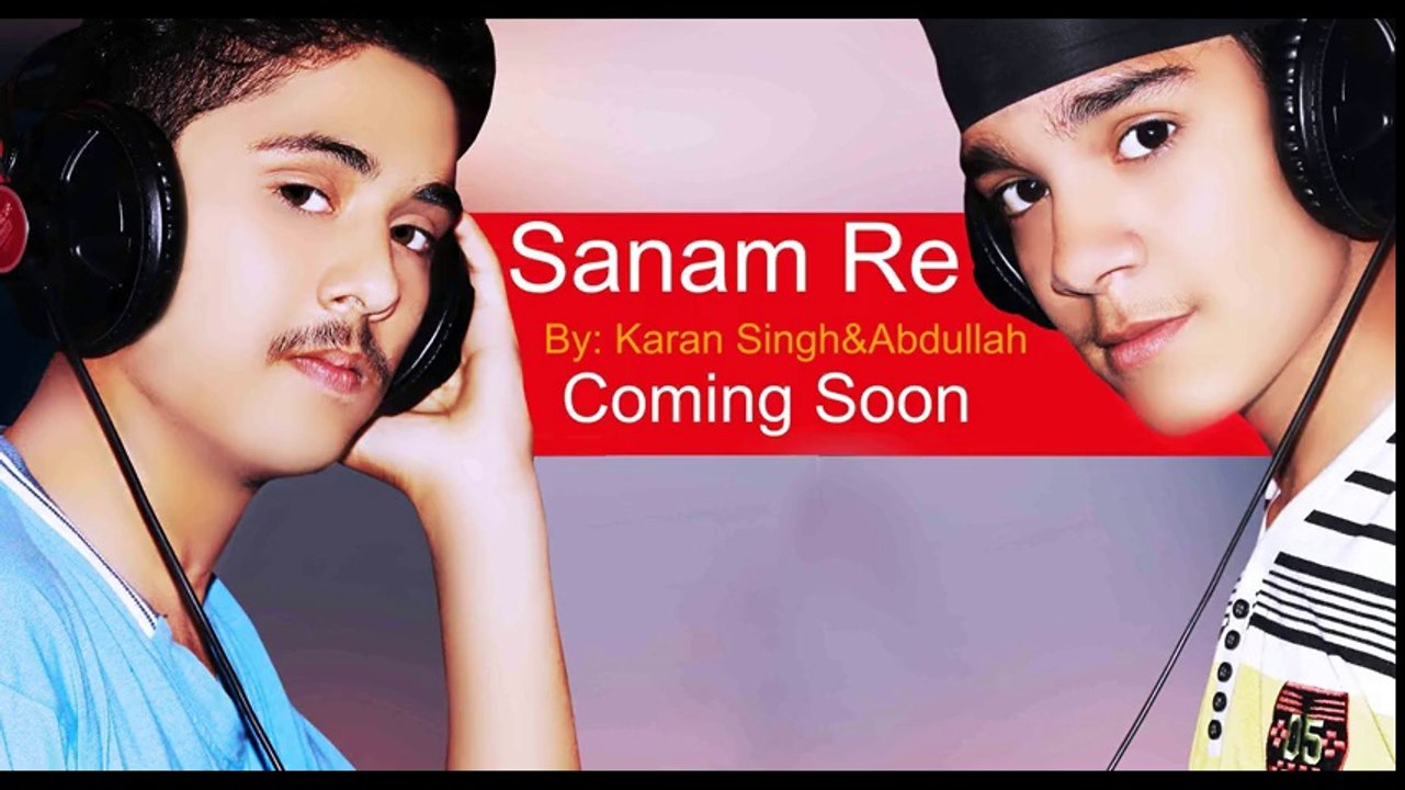 Sanam Re Cover by karan singh & Abdullah