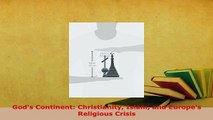 PDF  Gods Continent Christianity Islam and Europes Religious Crisis  EBook